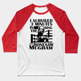 Three Minutes with Bonesaw Baseball T-Shirt